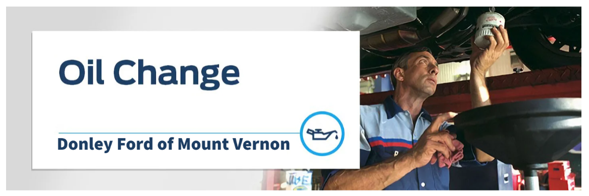 Oil Change with Donley Ford of Mt. Vernon, Inc